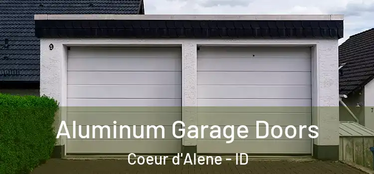  Aluminum Garage Doors Coeur d'Alene - ID
