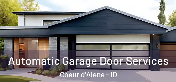  Automatic Garage Door Services Coeur d'Alene - ID