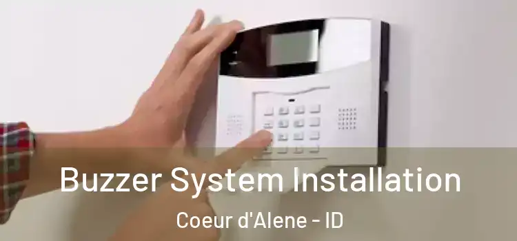 Buzzer System Installation Coeur d'Alene - ID