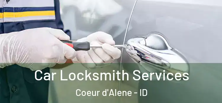 Car Locksmith Services Coeur d'Alene - ID