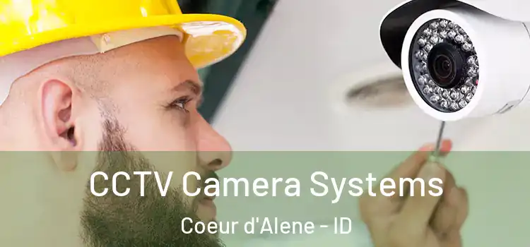  CCTV Camera Systems Coeur d'Alene - ID