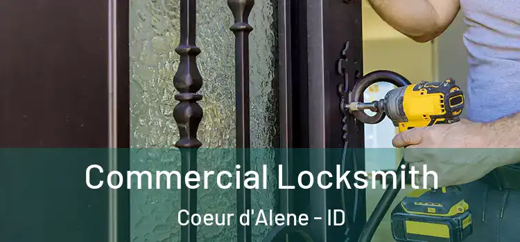  Commercial Locksmith Coeur d'Alene - ID