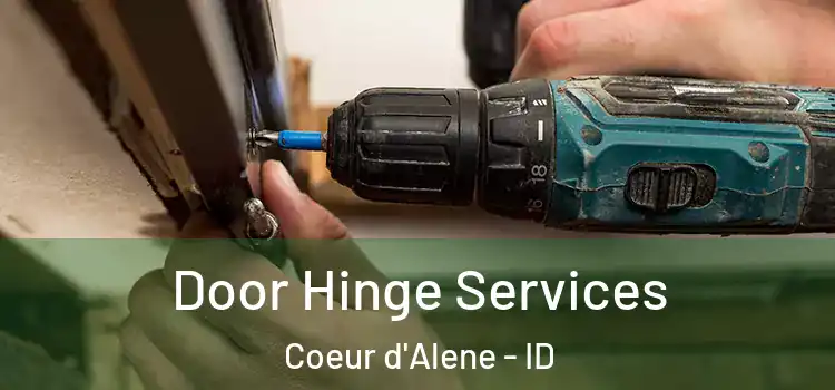  Door Hinge Services Coeur d'Alene - ID