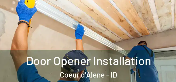 Door Opener Installation Coeur d'Alene - ID