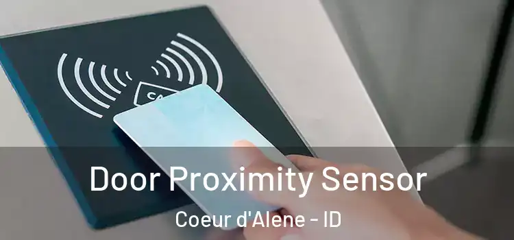 Door Proximity Sensor Coeur d'Alene - ID