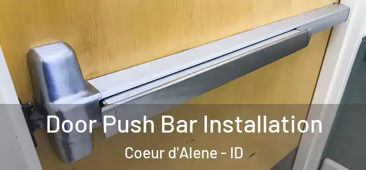  Door Push Bar Installation Coeur d'Alene - ID