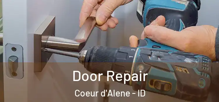  Door Repair Coeur d'Alene - ID