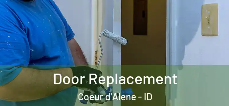  Door Replacement Coeur d'Alene - ID