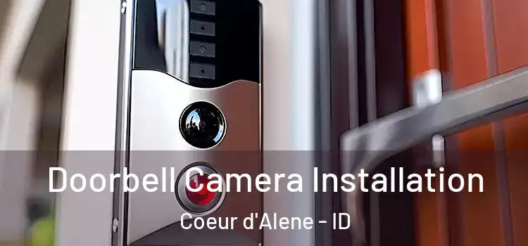  Doorbell Camera Installation Coeur d'Alene - ID