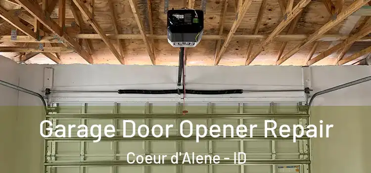  Garage Door Opener Repair Coeur d'Alene - ID