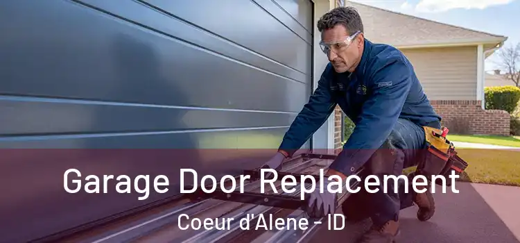  Garage Door Replacement Coeur d'Alene - ID