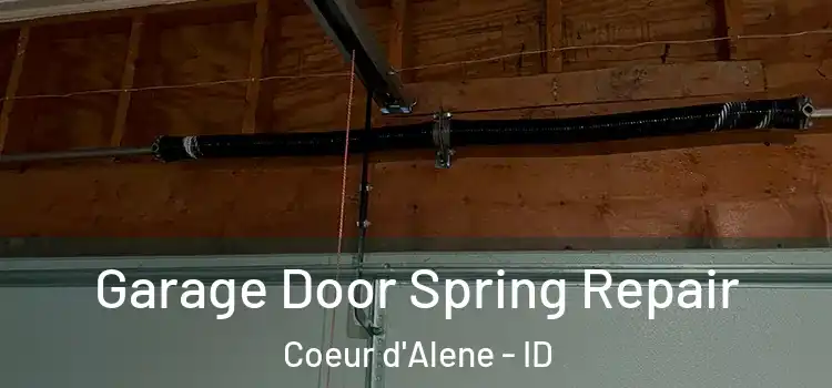  Garage Door Spring Repair Coeur d'Alene - ID
