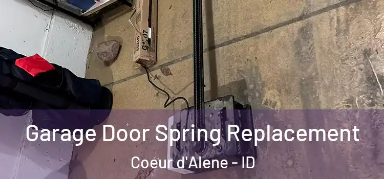  Garage Door Spring Replacement Coeur d'Alene - ID