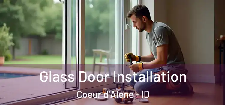 Glass Door Installation Coeur d'Alene - ID