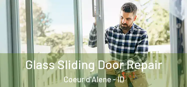  Glass Sliding Door Repair Coeur d'Alene - ID