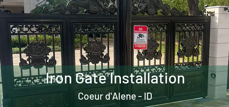  Iron Gate Installation Coeur d'Alene - ID