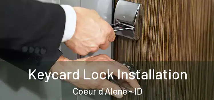  Keycard Lock Installation Coeur d'Alene - ID