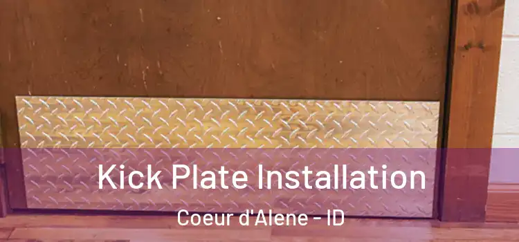  Kick Plate Installation Coeur d'Alene - ID