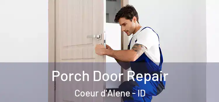  Porch Door Repair Coeur d'Alene - ID