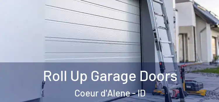  Roll Up Garage Doors Coeur d'Alene - ID