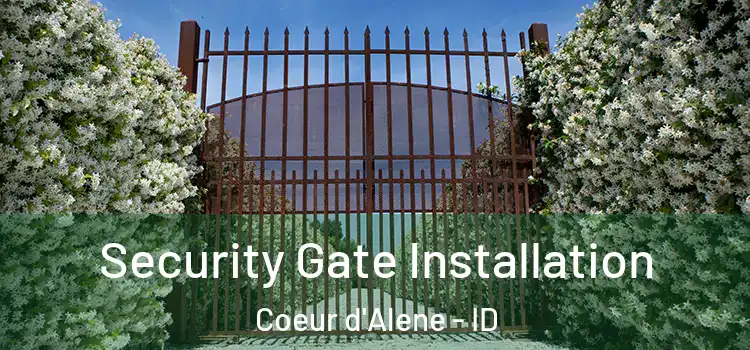 Security Gate Installation Coeur d'Alene - ID