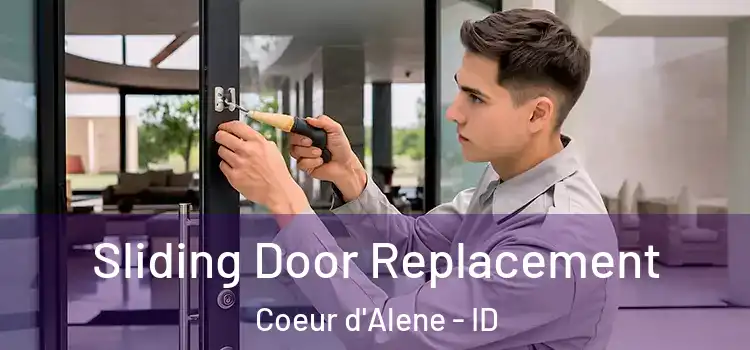  Sliding Door Replacement Coeur d'Alene - ID