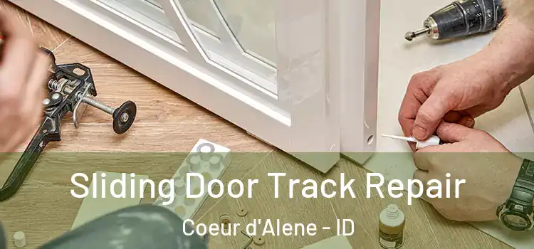 Sliding Door Track Repair Coeur d'Alene - ID