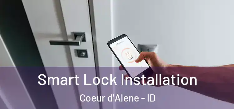  Smart Lock Installation Coeur d'Alene - ID